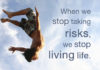 Why should Become A Risk Taker In Life