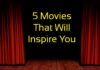 5-Movies-That-Will-Inspire-You