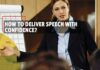 How To Deliver Speech With Confidence